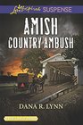 Amish Country Ambush (Amish Country Justice, Bk 4) (Love Inspired Suspense, No 695) (Large Print)