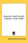 America And French Culture 17501848