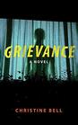 Grievance A Novel