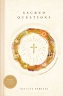 Sacred Questions A Transformative Journey through the Bible