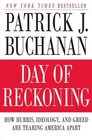 Day of Reckoning How Hubris Ideology and Greed Are Tearing America Apart