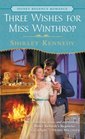 Three Wishes for Miss Winthrop (Signet Regency Romance)