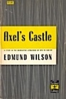 Axel's Castle A Study in the Imaginative Literature of 1870  1930