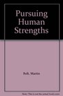 Psychology Third Edition   Pursuing Human Strengths