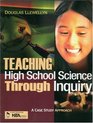 Teaching High School Science Through Inquiry  A Case Study Approach