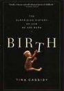 Birth: The Surprising History of How We Are Born