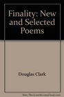 Finality New and Selected Poems