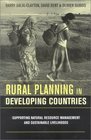 Rural Planning in Developing Countries Supporting Natural Resource Management and Sustainable Livelihoods