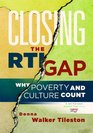 Closing the RTI Gap Why Poverty and Culture Count
