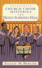 Guideposts Church Choir Mysteries The Highly Suspicious Halo