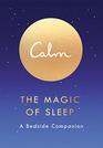 The Magic of Sleep A Bedside Companion