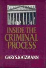 Inside the Criminal Process