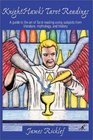Knighthawk's Tarot Readings A Guide to the Art of Tarot Reading Using Subjects from Literature Mythology and History