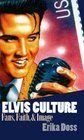 Elvis Culture Fans Faith and Image