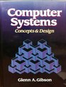 Computer Systems Concepts and Design