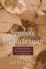 Symbolic Interactionism An Introductionn Interpretation