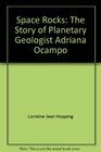 Space Rocks The Story of Planetary Geologist Adriana Ocampo