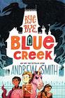 Bye-bye, Blue Creek (Sam Abernathy Books)