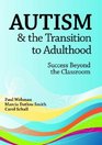 Autism  the Transition to Adulthood Success Beyond the Classroom