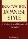 Innovation Japanese Style A Cultural and Historical Perspective