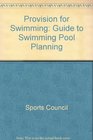 Provision for Swimming Guide to Swimming Pool Planning