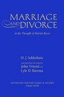 Marriage and Divorce in the Thought of Martin Bucer