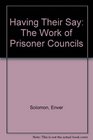Having Their Say The Work of Prisoner Councils