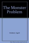 The Monster Problem