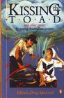 KISSING THE TOAD AND OTHER STORIES