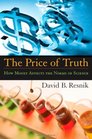 The Price of Truth How Money Affects the Norms of Science