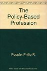 The PolicyBased Profession