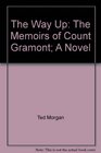 The Way Up The Memoirs of Count Gramont