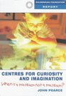 Centres for Curiosity and Imagination
