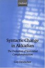 Syntactic Change in Akkadian the evolution of sentential complementation
