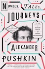 Novels Tales Journeys The Complete Prose of Alexander Pushkin