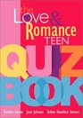 Love And Romance Teen Quiz Book