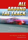 All Around the Track Oral Histories of Drivers Mechanics Officials Owners Journalists and Others in Motosports