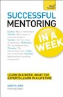 Successful Mentoring In a Week A Teach Yourself Guide