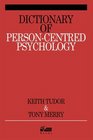 Dictionary of Personcentred Psychology