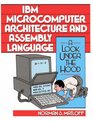 IBM Microcomputer Architecture and Assembly Language A Look Under The Hood