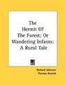The Hermit Of The Forest Or Wandering Infants A Rural Tale