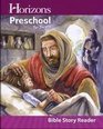 HorizonsPreschool For Threes Bible Story Reader