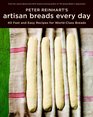 Peter Reinhart's Artisan Breads Every Day