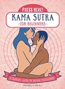 Press Here Kama Sutra for Beginners A Couples Guide to Sexual Fulfilment
