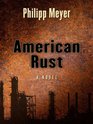 American Rust (Wheeler Large Print Book Series)