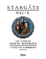 Stargate SG1 In Their Own Words Volume 1 The Inside Story of Stargate SG1