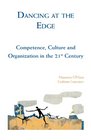 Dancing At The Edge Competence Culture and Organization in the 21st Century