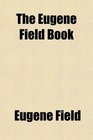 The Eugene Field Book