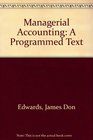 Managerial Accounting A Programmed Text