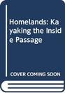 Homelands Kayaking the Inside Passage